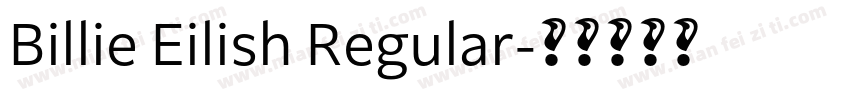 Billie Eilish Regular字体转换